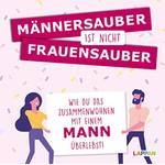 Olaf Nett Männersauber ist nicht Frauensauber