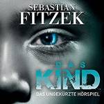 Sebastian Fitzek: Das Kind