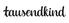 tausendkind
